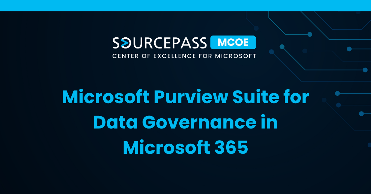 Microsoft Purview Suite for Data Governance in Microsoft 365