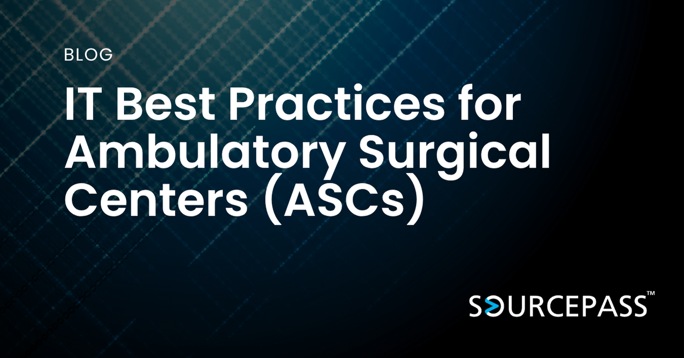 IT Best Practices for Ambulatory Surgical Centers (ASCs)