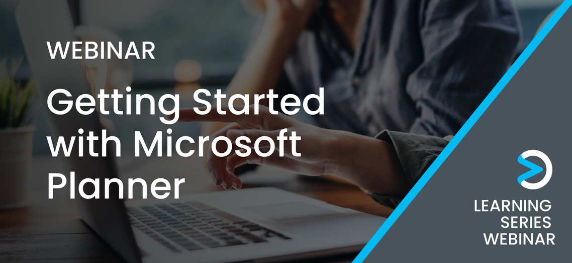 [Learning Series Webinar] Getting Started with Microsoft Planner