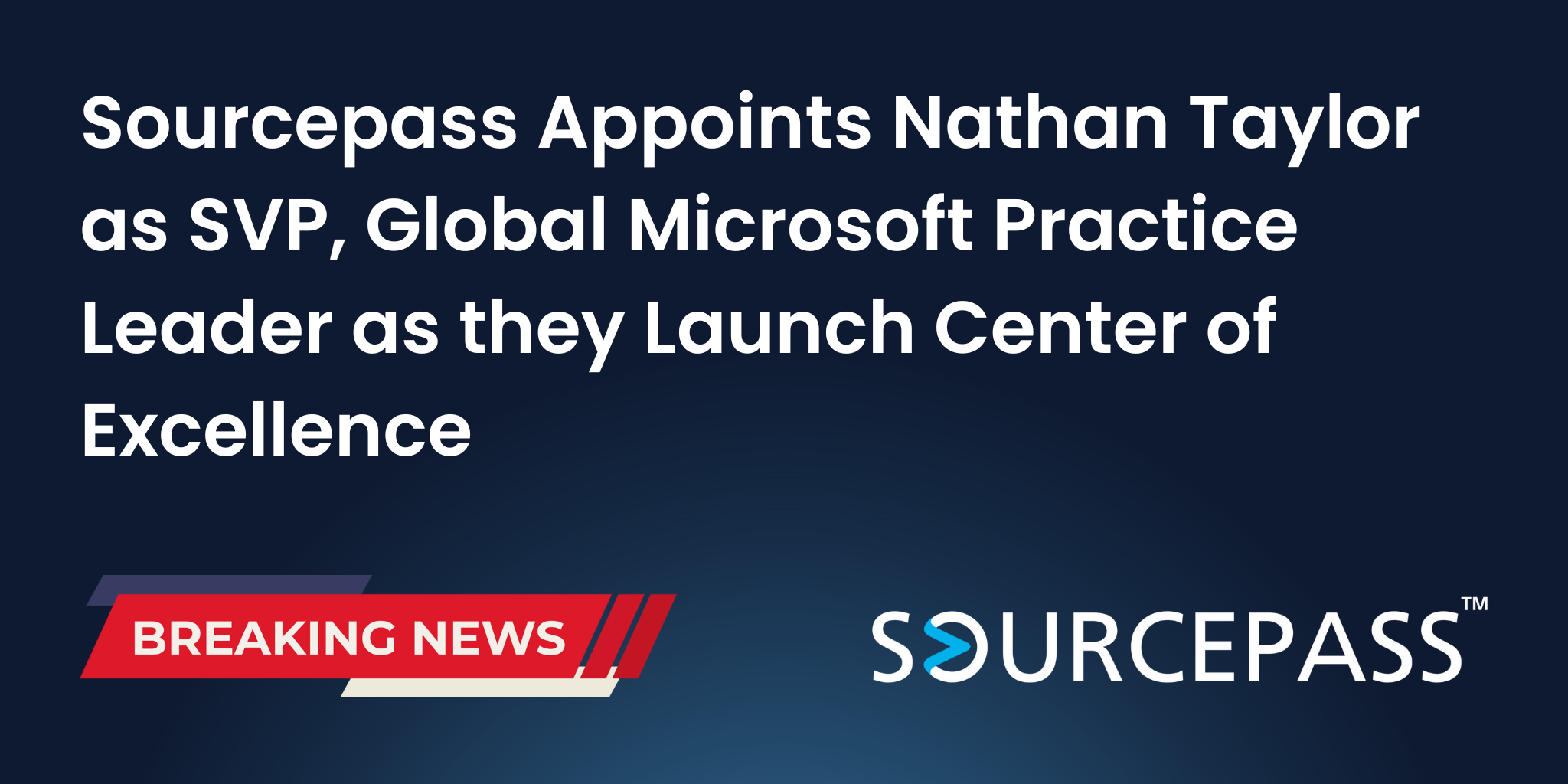 Sourcepass Appoints Nathan Taylor as SVP, Global Microsoft Practice Leader