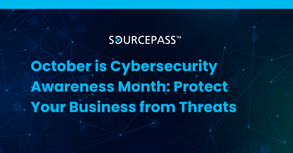 October is Cybersecurity Awareness Month: Protect Your Business from Threats