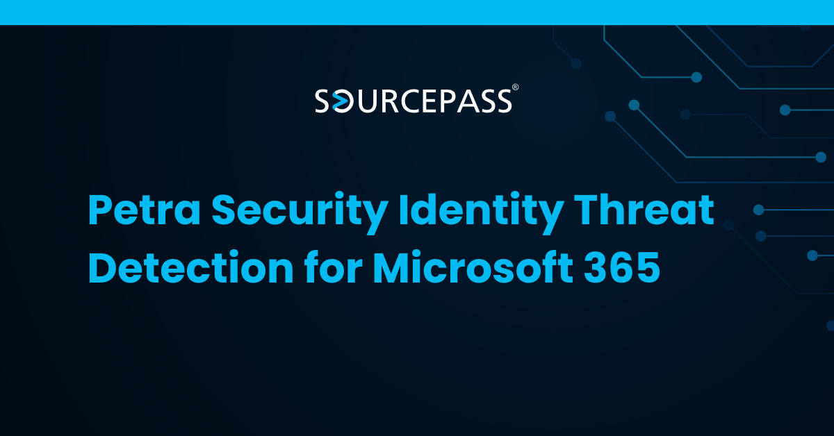 Petra Security Identity Threat Detection for Microsoft 365: Overview