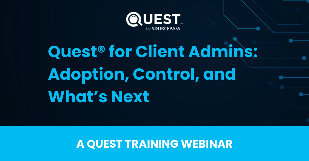 Quest for Client Administrators: Key Updates, Features, and What's Next