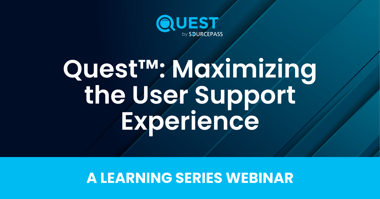 [Learning Series Webinar] Quest™: Maximizing the User Support Experience