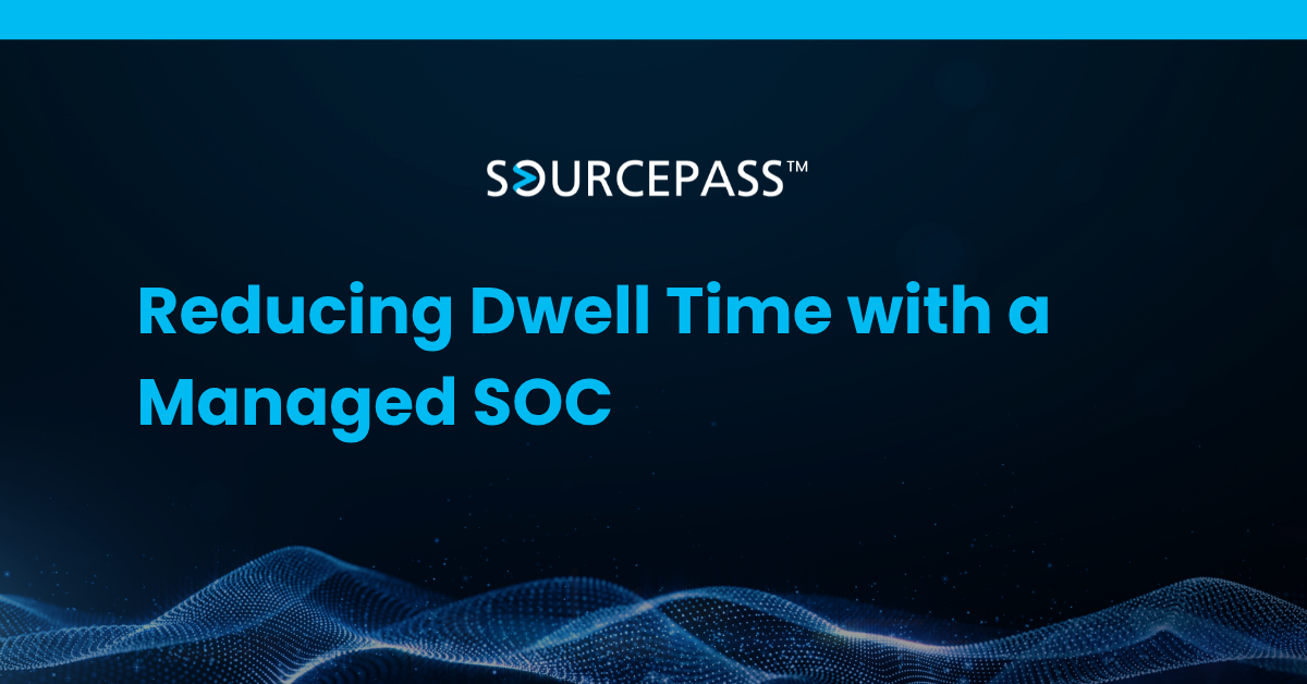 Reducing Dwell Time with a Managed SOC