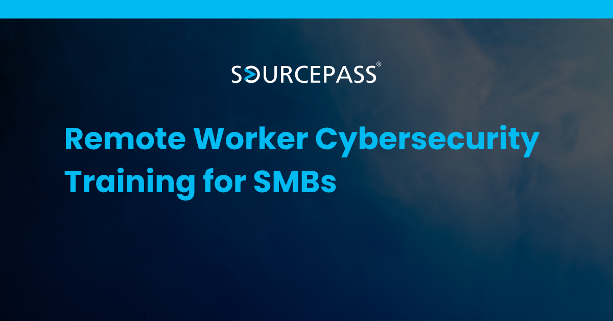 Remote Worker Cybersecurity Training for SMBs