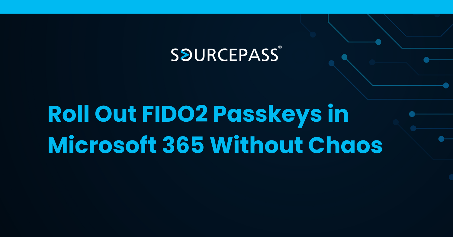 Roll Out FIDO2 Passkeys in Microsoft 365 Without Chaos