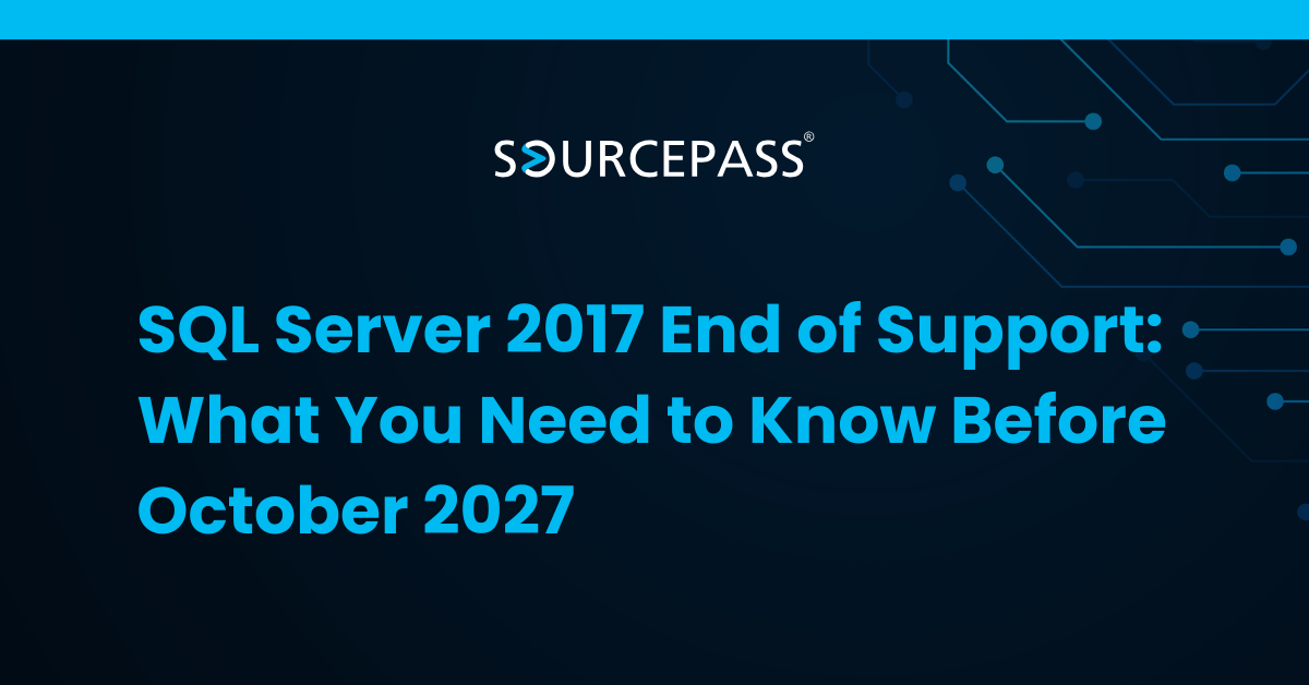 SQL Server 2017 End of Support: What to Know Before October 2027
