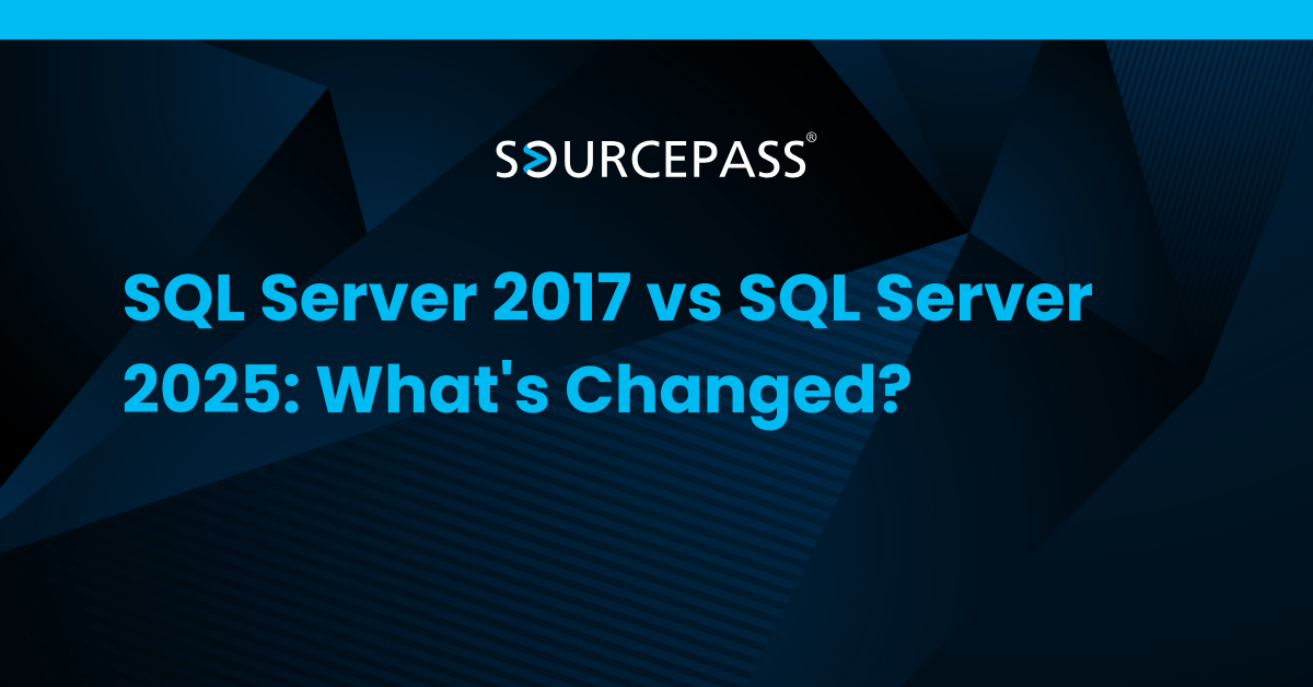 SQL Server 2017 vs SQL Server 2025: What's Changed?