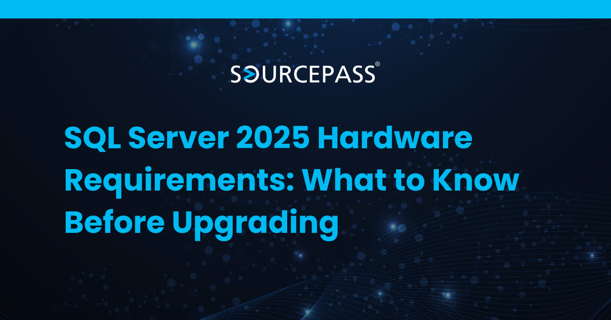 SQL Server 2025 Hardware Requirements: What to Know Before Upgrading
