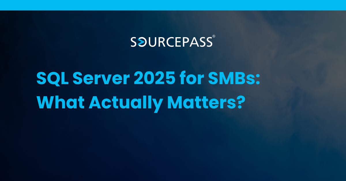 SQL Server 2025 for SMBs: What Actually Matters?
