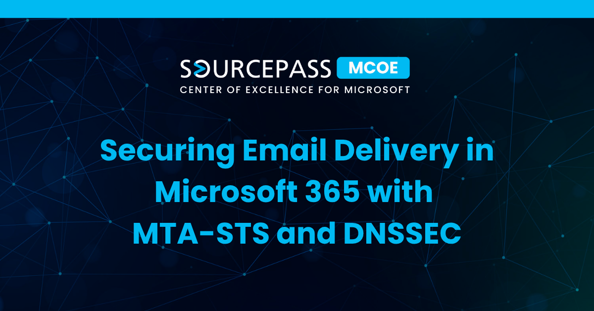 Securing Email Delivery in Microsoft 365 with MTA-STS and DNSSEC