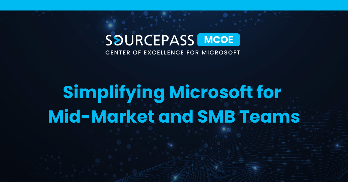 Simplifying Microsoft for Mid-Market and SMB Teams