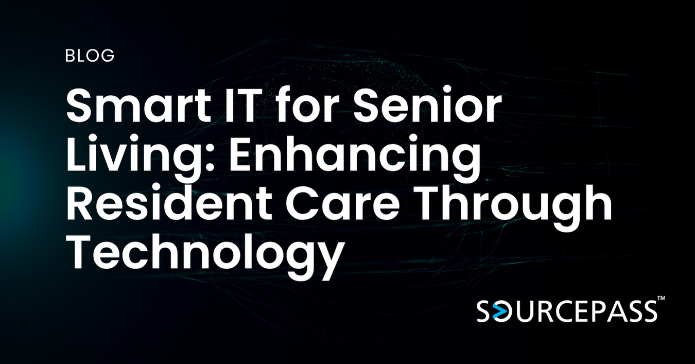 Smart IT for Senior Living: Enhancing Resident Care Through Technology