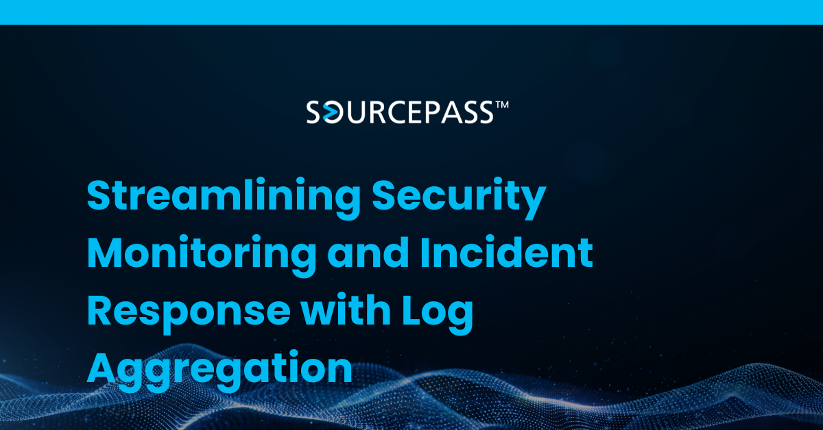 Streamlining Security Monitoring and Incident Response with Log Aggregation