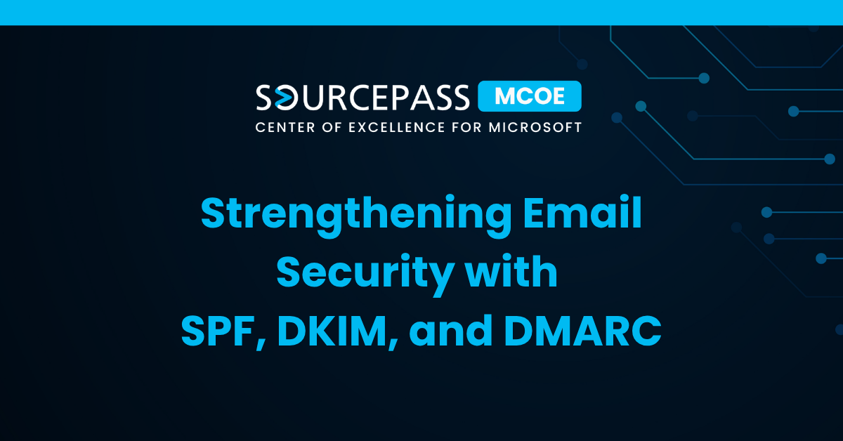 Strengthening Email Security with SPF, DKIM, and DMARC