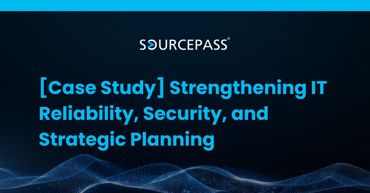 Strengthening IT Reliability, Security, and Strategic Planning | Sourcepass IT Case Study