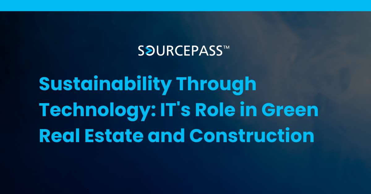 Sustainability Through Technology: IT's Role in Green Real Estate and Construction