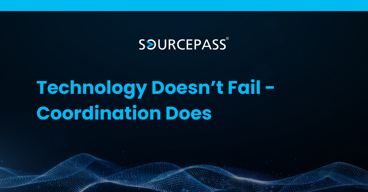 Technology Doesn’t Fail - Coordination Does