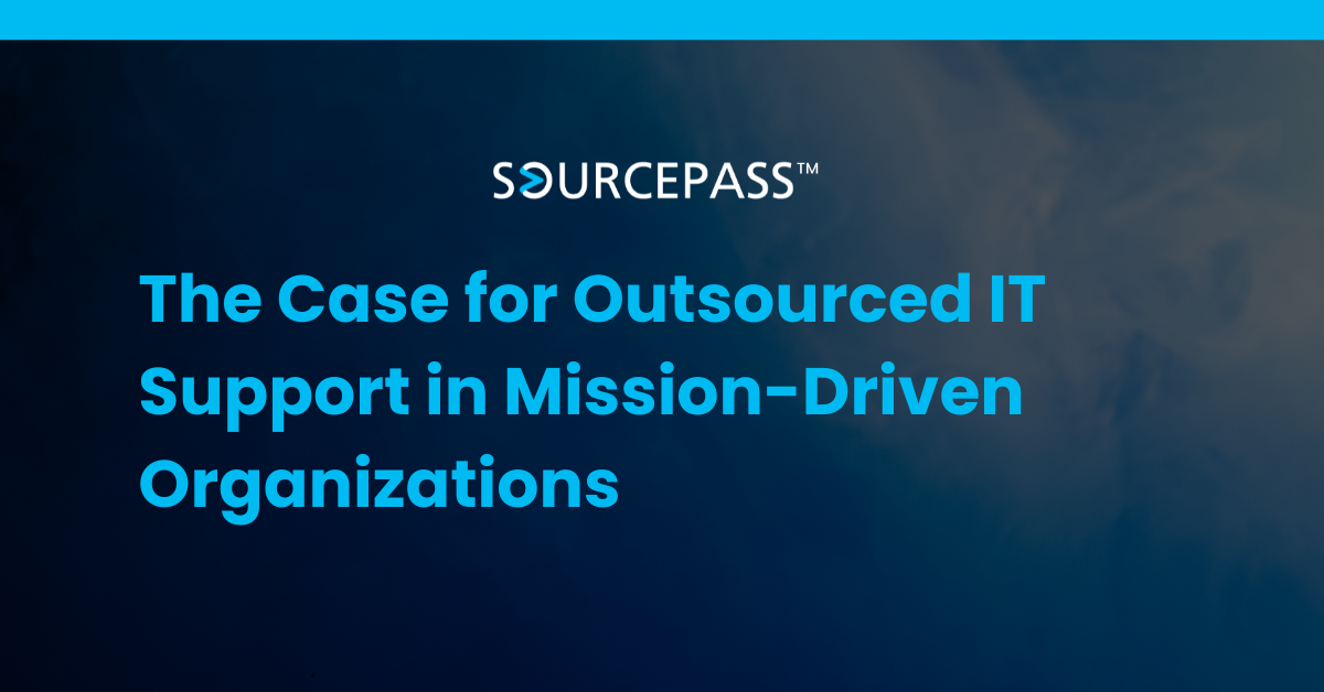 The Case for Outsourced IT Support in Mission-Driven Organizations