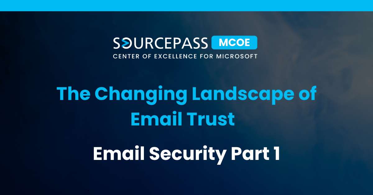 The Changing Landscape of Email Trust | Email Security Part 1