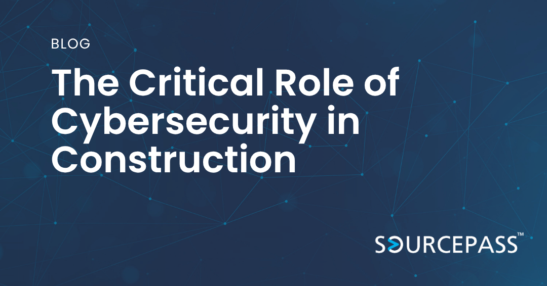 The Critical Role of Cybersecurity in Construction