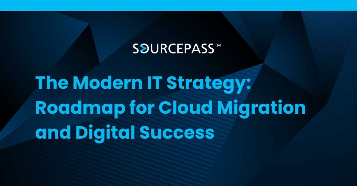 The Modern IT Strategy: Roadmap for Cloud Migration and Digital Success