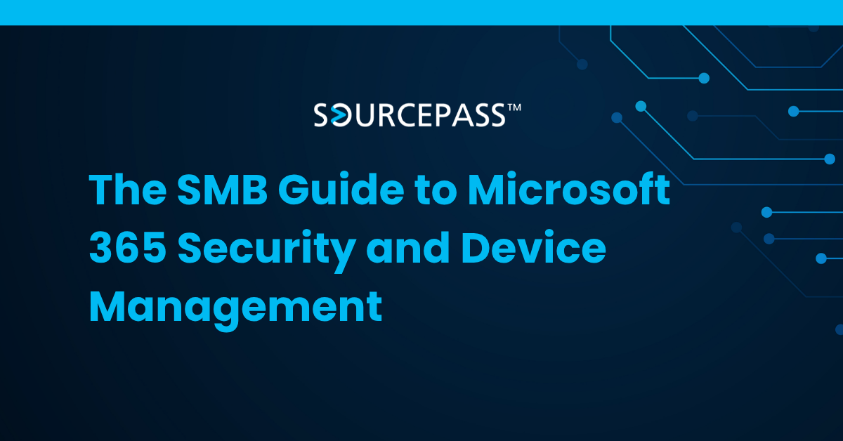 The SMB Guide to Microsoft 365 Security and Device Management