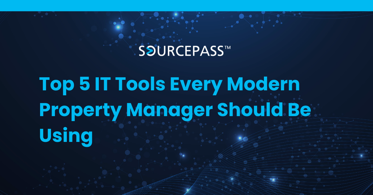 Top 5 IT Tools Every Modern Property Manager Should Be Using
