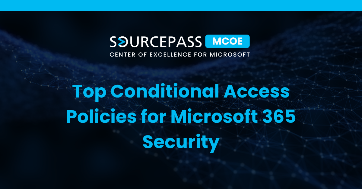 Top Conditional Access Policies for Microsoft 365 Security