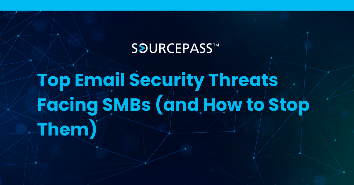 Top Email Security Threats Facing SMBs (and How to Stop Them)