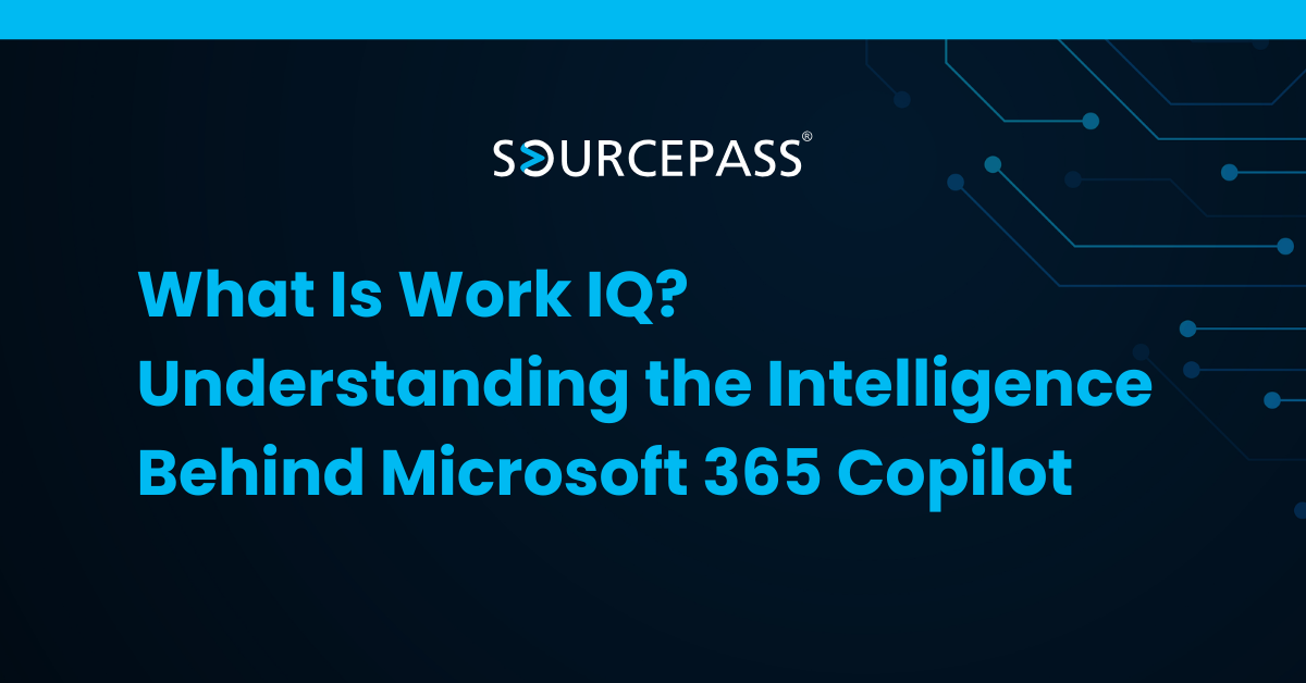 What Is Work IQ? Understanding the Intelligence Behind Microsoft 365 Copilot