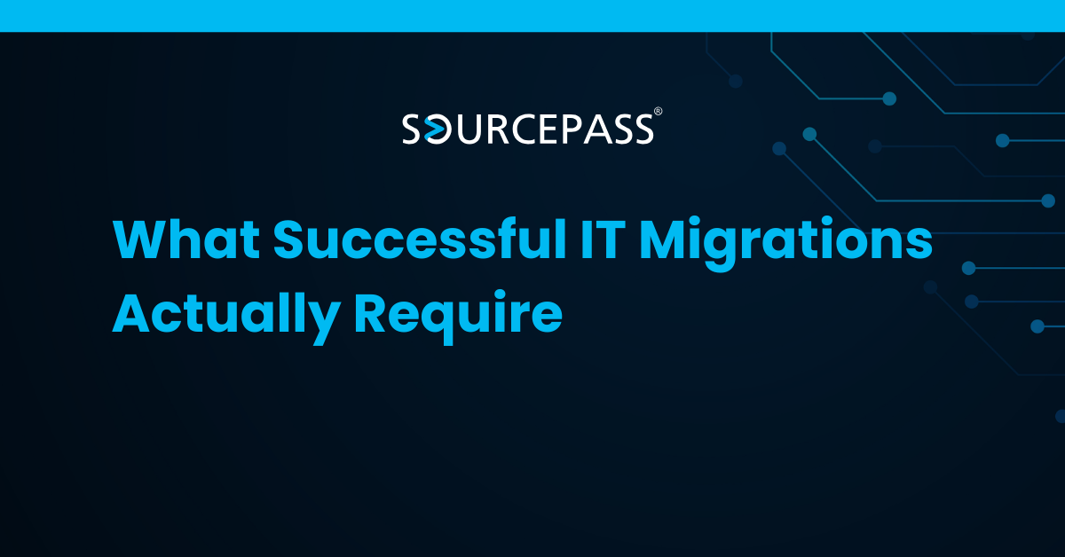 What Successful IT Migrations Actually Require | Sourcepass