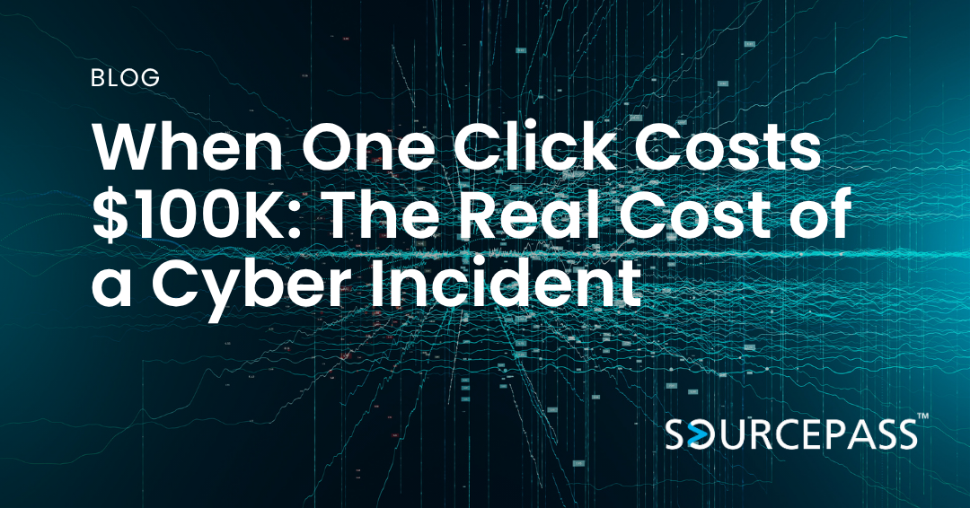 When One Click Costs $100K: The Real Cost of a Cyber Incident