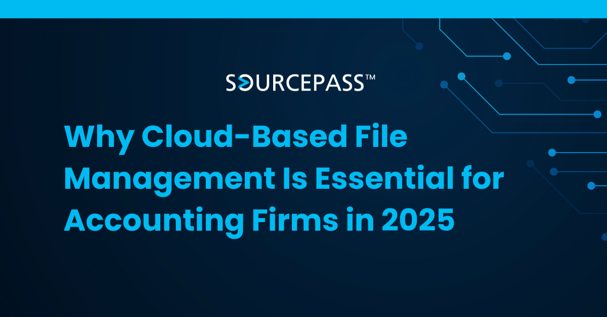 Why Cloud-Based File Management Is Essential for Accounting Firms in 2025