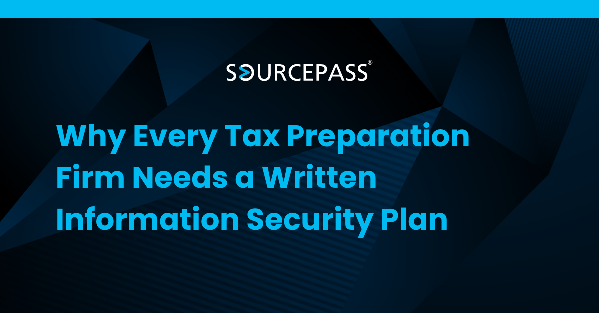 Why Every Tax Preparation Firm Needs a Written Information Security Plan (WISP)