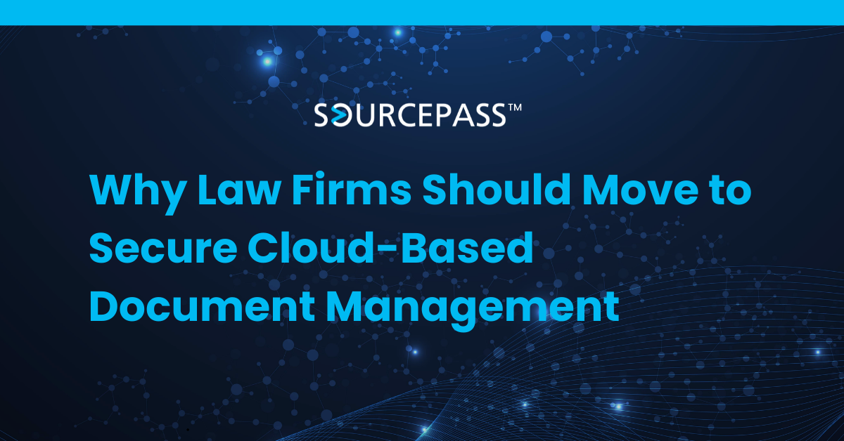 Why Law Firms Should Move to Secure Cloud-Based Document Management