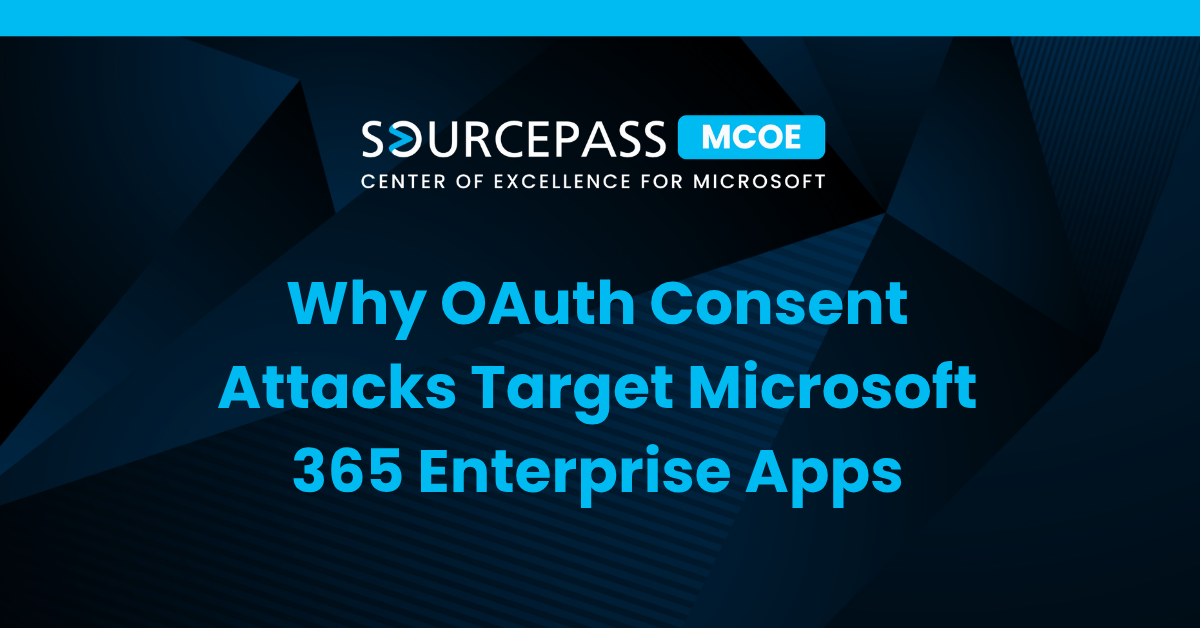 Why OAuth Consent Attacks Target Microsoft 365 Enterprise Apps