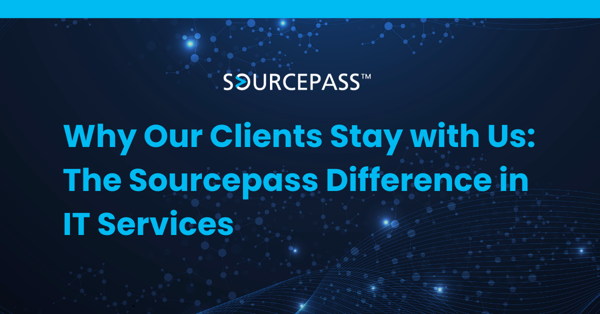 Why Our Clients Stay with Us: The Sourcepass Difference in IT Services