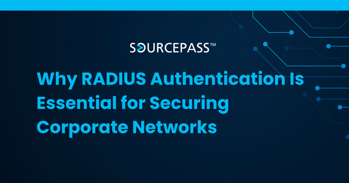 Why RADIUS Authentication Is Essential for Securing Corporate Networks