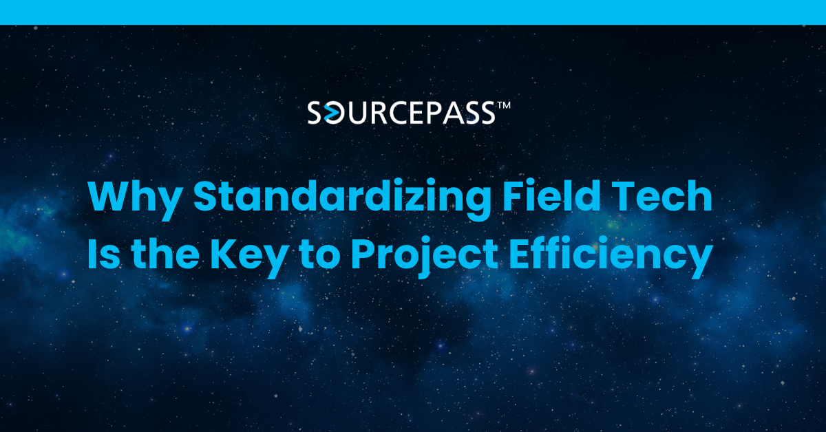 Why Standardizing Field Tech Is the Key to Project Efficiency