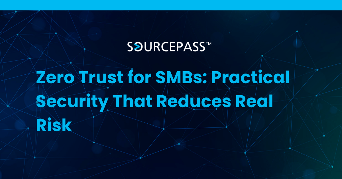 Zero Trust for SMBs: Practical Security That Reduces Real Risk